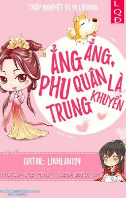 (FULL) Ẳng, ẳng, phu quân là trung khuyển