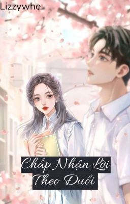 [FULL] Chấp Nhận Lời Theo Đuổi 