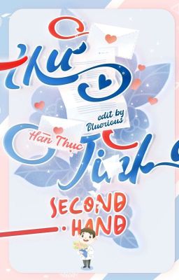 [FULL][ĐAM MỸ] Thư tình second-hand - Hàn Thục