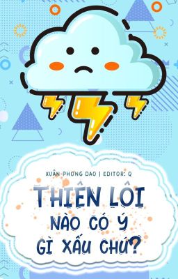 [FULL ĐM] THIÊN LÔI NÀO CÓ Ý GÌ XẤU CHỨ?