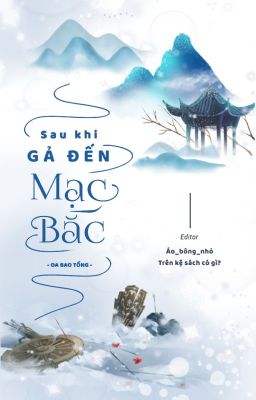 [FULL] SAU KHI GẢ ĐẾN MẠC BẮC - OA BAO TỐNG