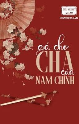 GẢ CHO CHA CỦA NAM CHÍNH