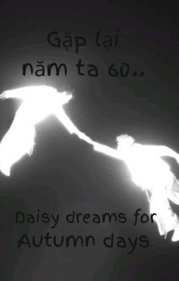 Gặp lại năm ta 60...