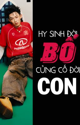 [Gia đình thiên nhiên] Hy sinh đời bố, củng cố đời con