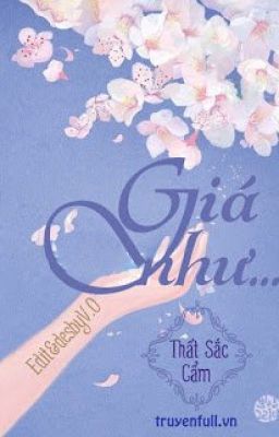 Giá như  - Thất Sắc Cẩm