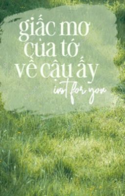 giấc mơ của tớ về cậu ấy