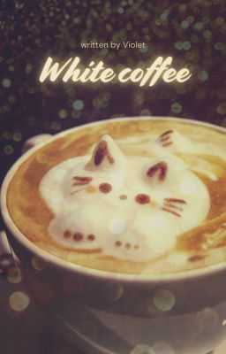 | Giang Lý - Hành Ân | White coffee