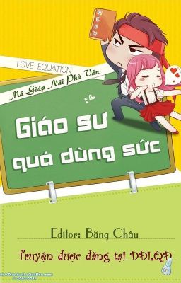 GIÁO SƯ QUÁ DÙNG SỨC - MÃ GIÁP NÃI PHÙ VÂN