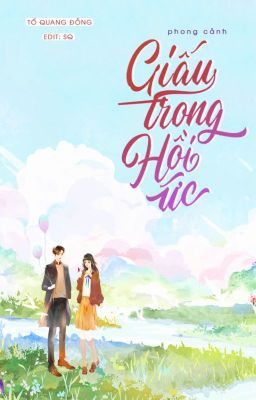 Giấu Trong Hồi Ức - Tố Quang Đồng