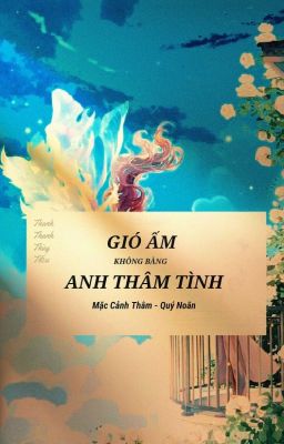 Gió Ấm Không Bằng Anh Thâm Tình 1