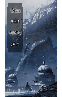 Giữa màn sương xám