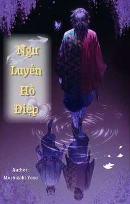 [GiyuuShino Oneshot] Ngư Luyến Hồ Điệp 
