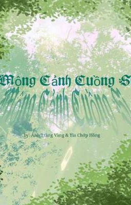 [ Gl ] Mộng Cảnh Cuồng Si