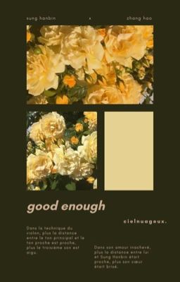 good enough || binhao