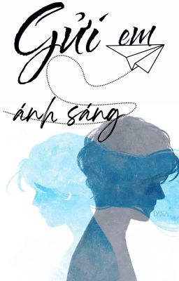 GỬI CHO EM ÁNH SÁNG