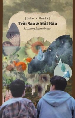 [Guke-Guria] Trời Sao Và Mắt Bão