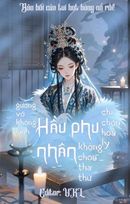 Gương vỡ không lành, Hầu phu nhân chỉ chọn hoà ly, không chọn tha thứ 