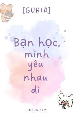 [Guria] Bạn học,mình yêu nhau đi