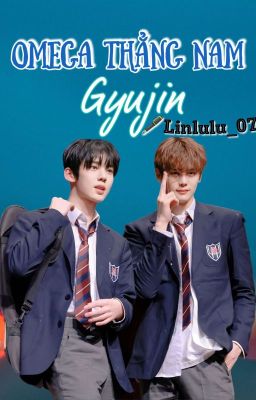 Gyujin || Omega thẳng nam