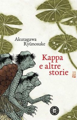 Hà Đồng , Xin chịu khó đọc là Kappa - Akutagawa Ryunosuke