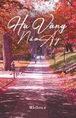 Hạ Vàng Năm Ấy | 𝚆𝚒𝚗𝚗𝚢𝚂𝚊𝚝𝚊𝚗𝚐 - [𝙾𝚗𝚎𝚜𝚑𝚘𝚝]
