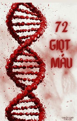 [Hai Giọt Máu - Omegaverse] 72 Giọt Máu