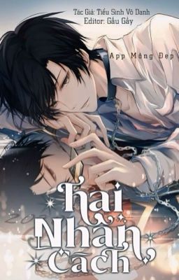 Hai Nhân Cách / APP Mộng Đẹp [EDIT HOÀN QUYỂN 1] - Tiểu Sinh Vô Danh