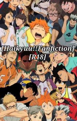 [Haikyuu!!Fanfiction] [R18]