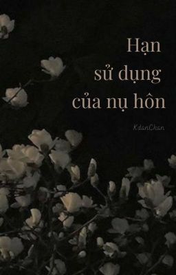 Hạn sử dụng của nụ hôn | Vkook