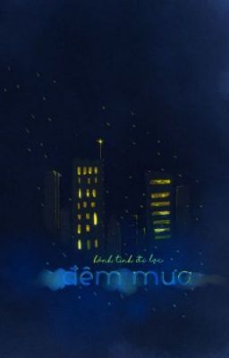  HÀNH TINH ĐI LẠC - ĐÊM MƯA