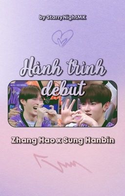 Haobin | Zhang Hao x Sung Hanbin - Hành Trình Debut