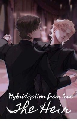 [HarDra] Hybridization From Love - The Heir 
