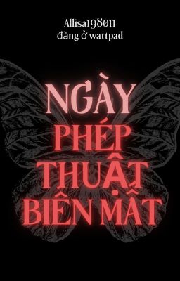 [Harry Potter] Ngày phép thuật biến mất