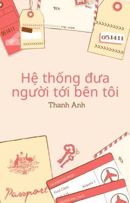 Hệ thống đưa người tới bên tôi