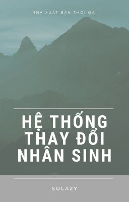 Hệ thống thay đổi nhân sinh