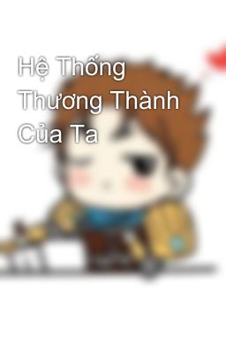 Hệ Thống Thương Thành Của Ta