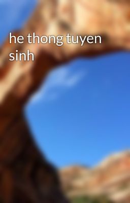 he thong tuyen sinh