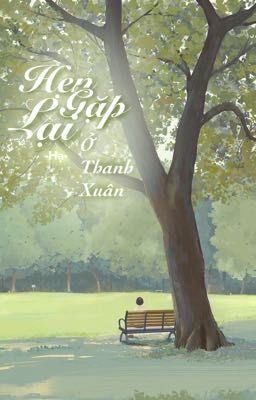 Hẹn Gặp Lại Ở Thanh Xuân