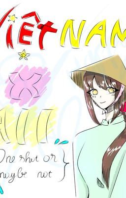 hetalia Vietnam x all {Oneshot or maybe not}