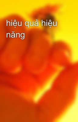 hiệu quả hiệu năng