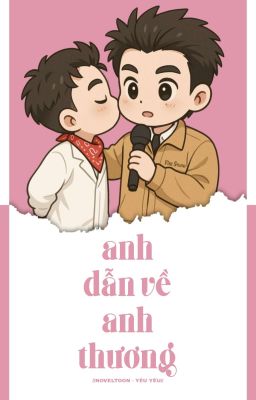 /HIEUAN/ ANH DẪN VỀ, ANH THƯƠNG!
