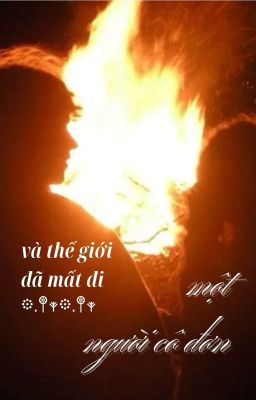 hieudomic ★ và thế giới đã mất đi một người cô đơn