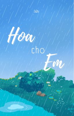 Hoa Cho Em