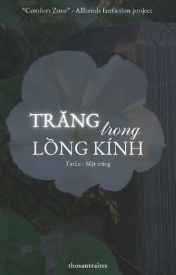 hoa mặt trăng | tarle | trăng trong lồng kính 