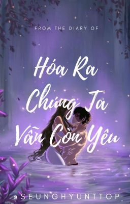 Hóa Ra Chúng Ta Vẫn Còn Yêu