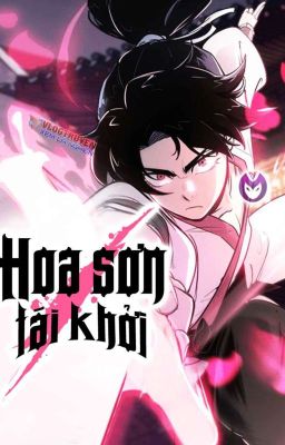 Hoa Sơn Tái Khởi [NOVEL]