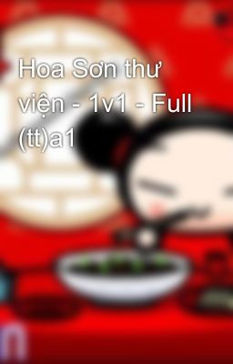 Hoa Sơn thư viện - 1v1 - Full (tt)a1