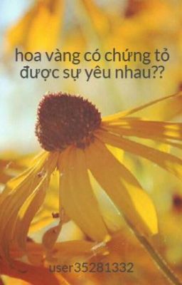 hoa vàng có chứng tỏ được sự yêu nhau??