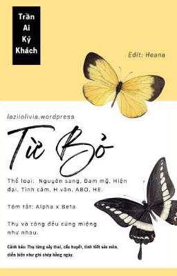 [HOÀN - ABO] TỪ BỎ - TRẦN AI KÝ KHÁCH