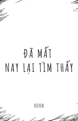 [Hoàn] Đã mất nay lại tìm thấy